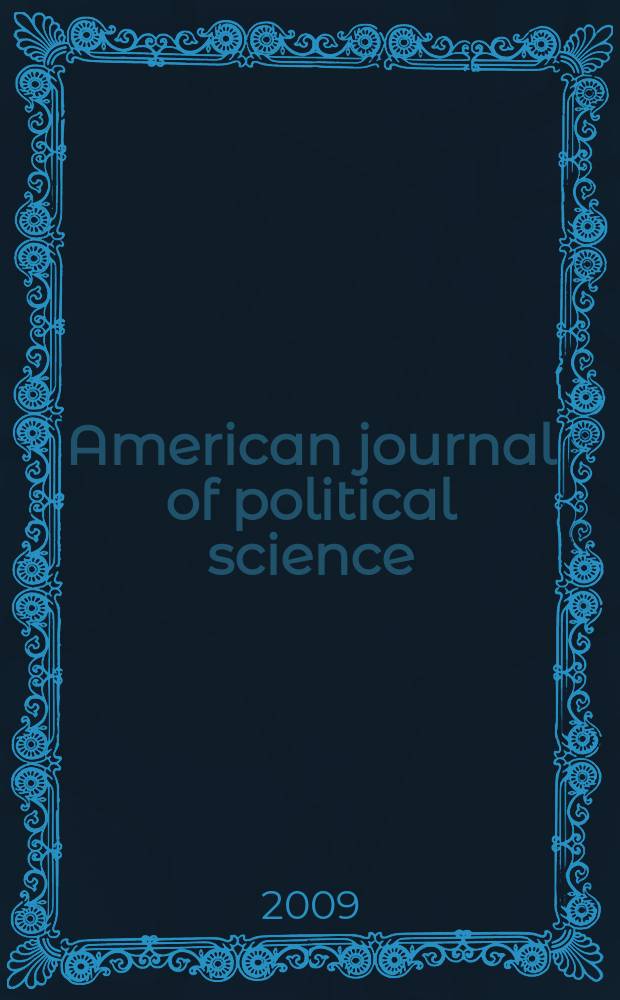 American journal of political science : Offic. publ. of the Midwest polit. science assoc. Vol. 53, № 2