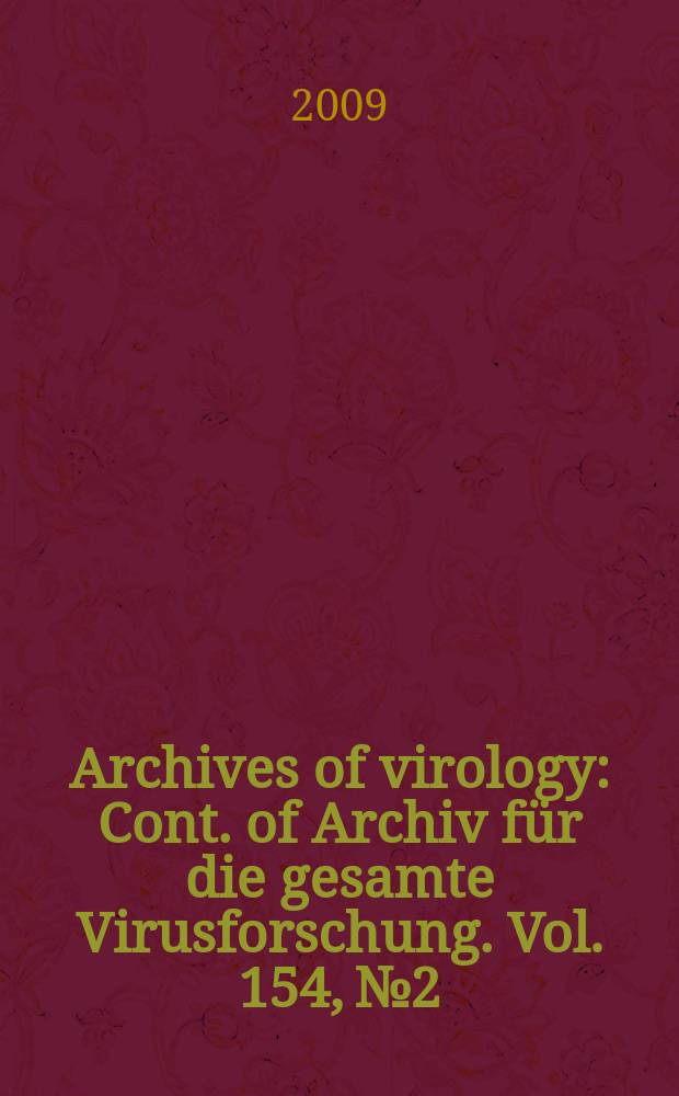Archives of virology : Cont. of Archiv für die gesamte Virusforschung. Vol. 154, № 2