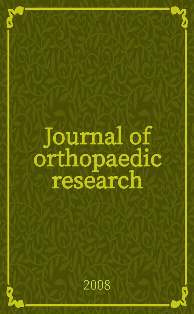 Journal of orthopaedic research : A journal for musculoskeletal investigations Offic. publ. of the Orthopaedic research soc. Vol. 26, № 10