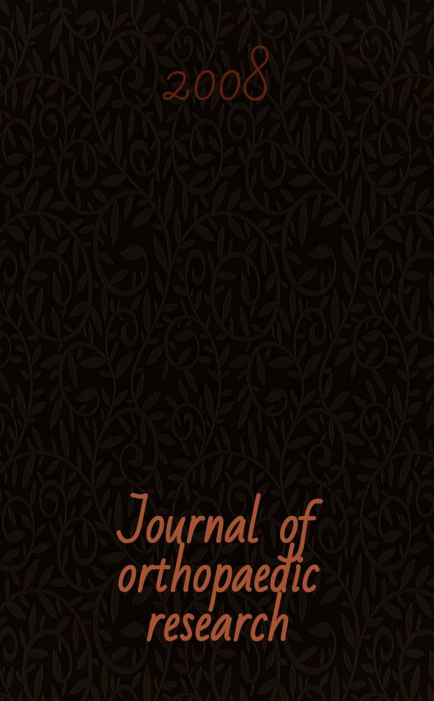 Journal of orthopaedic research : A journal for musculoskeletal investigations Offic. publ. of the Orthopaedic research soc. Vol. 26, № 11