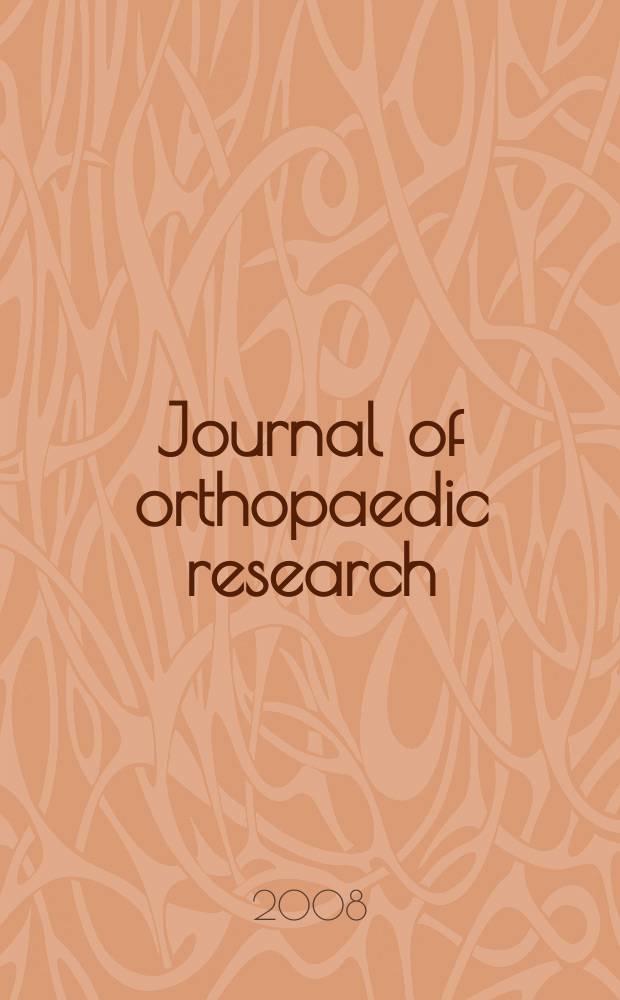 Journal of orthopaedic research : A journal for musculoskeletal investigations Offic. publ. of the Orthopaedic research soc. Vol. 26, № 8