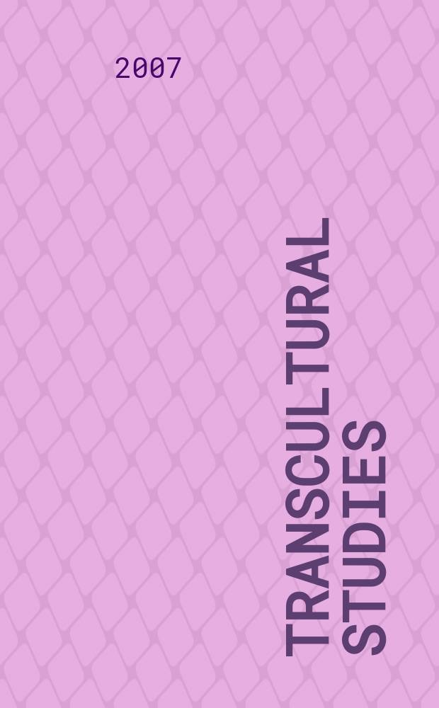 Transcultural studies : a series in interdisciplinary research. Vol. 2/3 : 2006/2007. Discourses of aesthetics, ethics and power in old and emerging societies = Эстетические рассуждения