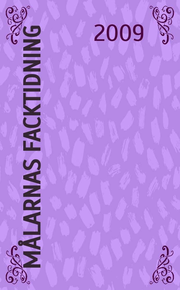 Målarnas facktidning : Sveriges äldsta fackförbundstidning. 2009, № 2