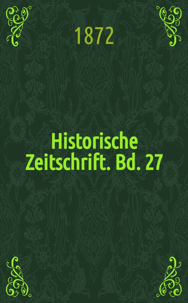Historische Zeitschrift. Bd. 27
