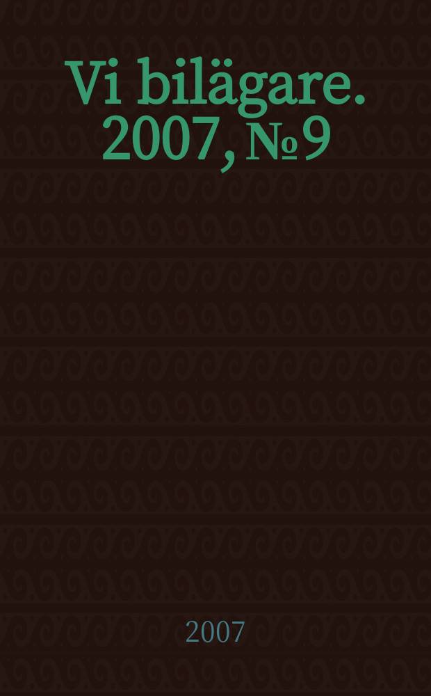 Vi bilägare. 2007, № 9