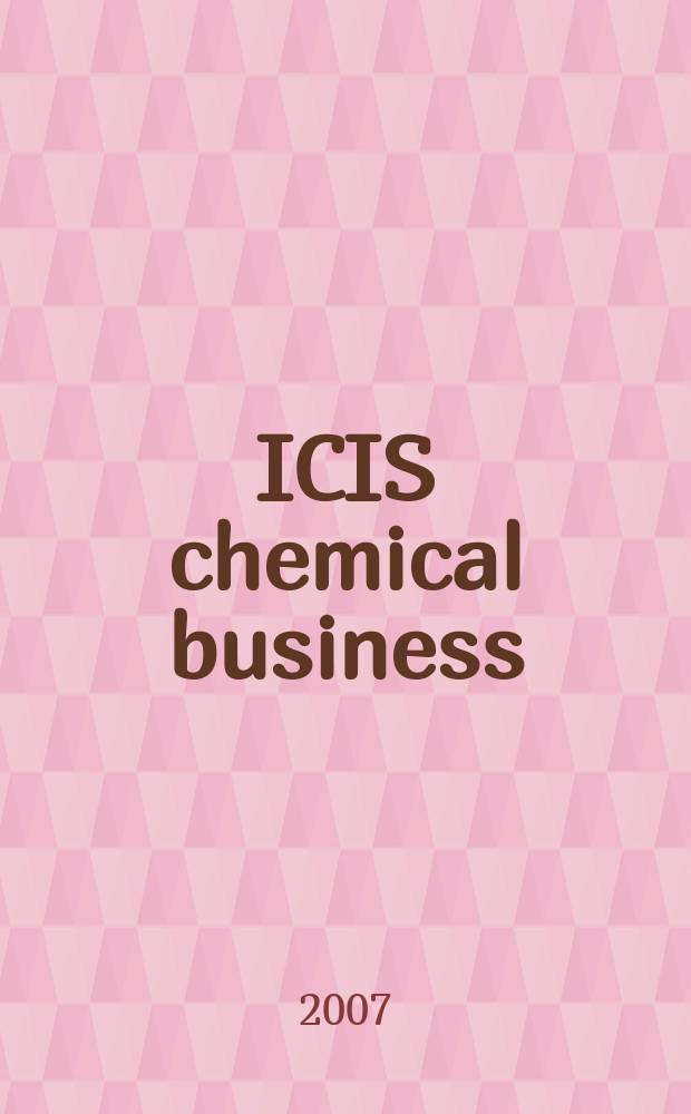 ICIS chemical business : regional intelligence global analysis. Vol.272, № 14