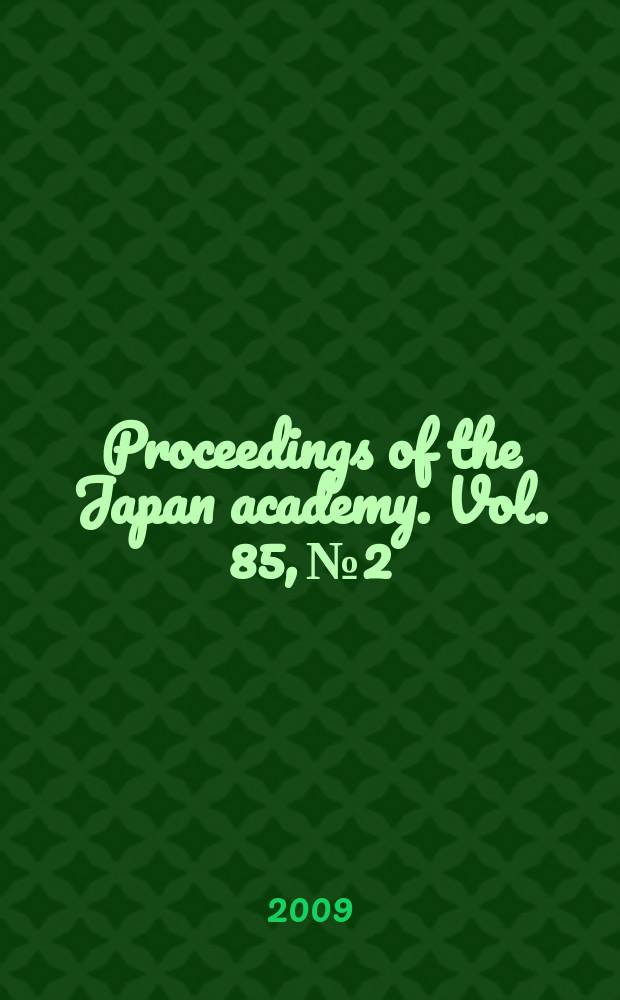 Proceedings of the Japan academy. Vol. 85, № 2