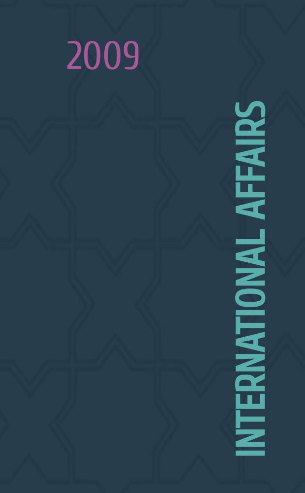International affairs : Publ. quarterly by the r. Inst. of International affairs. Vol. 85, № 2