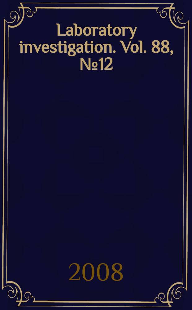 Laboratory investigation. Vol. 88, № 12