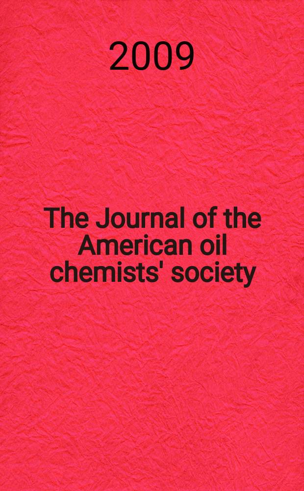 The Journal of the American oil chemists' society : Formerly publ. as Chemists' section, Cotton oil press Journal of the oil and fat industries, Oil and soap. Vol. 86, № 2