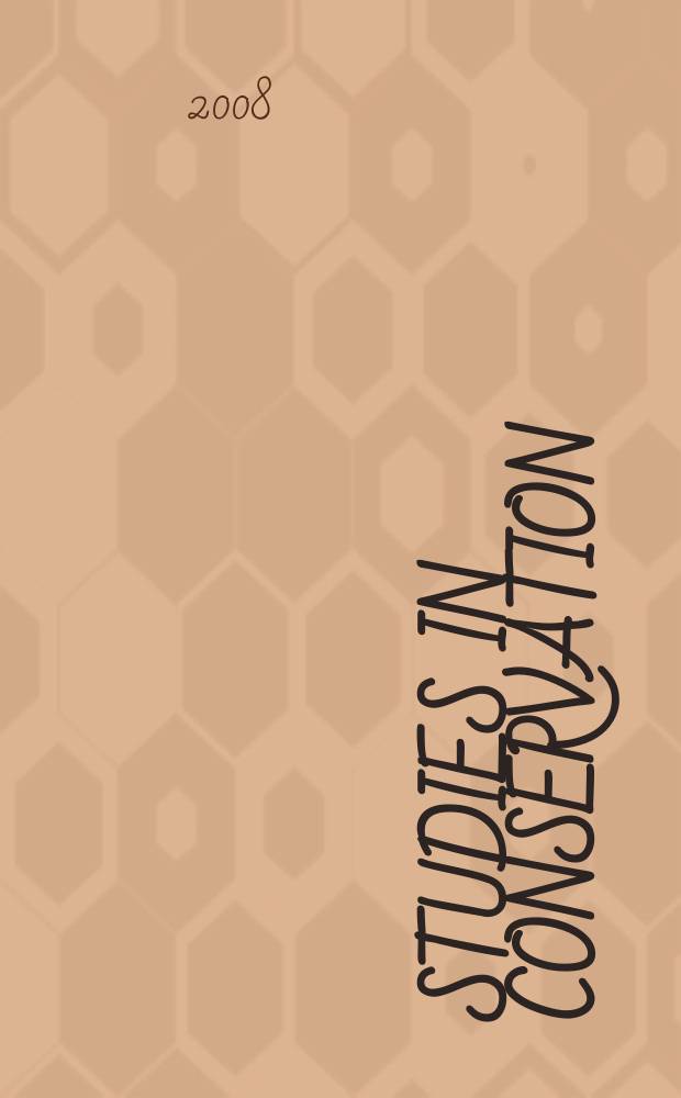 Studies in conservation : The journal of the International inst. for conservation of historic and artistic works. Vol. 53, № 4