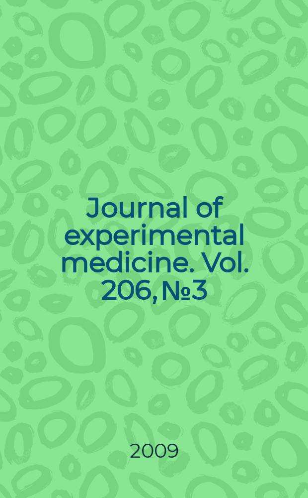 Journal of experimental medicine. Vol. 206, № 3
