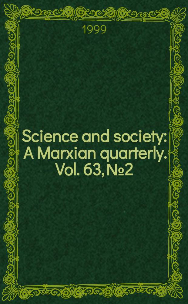 Science and society : A Marxian quarterly. Vol. 63, № 2
