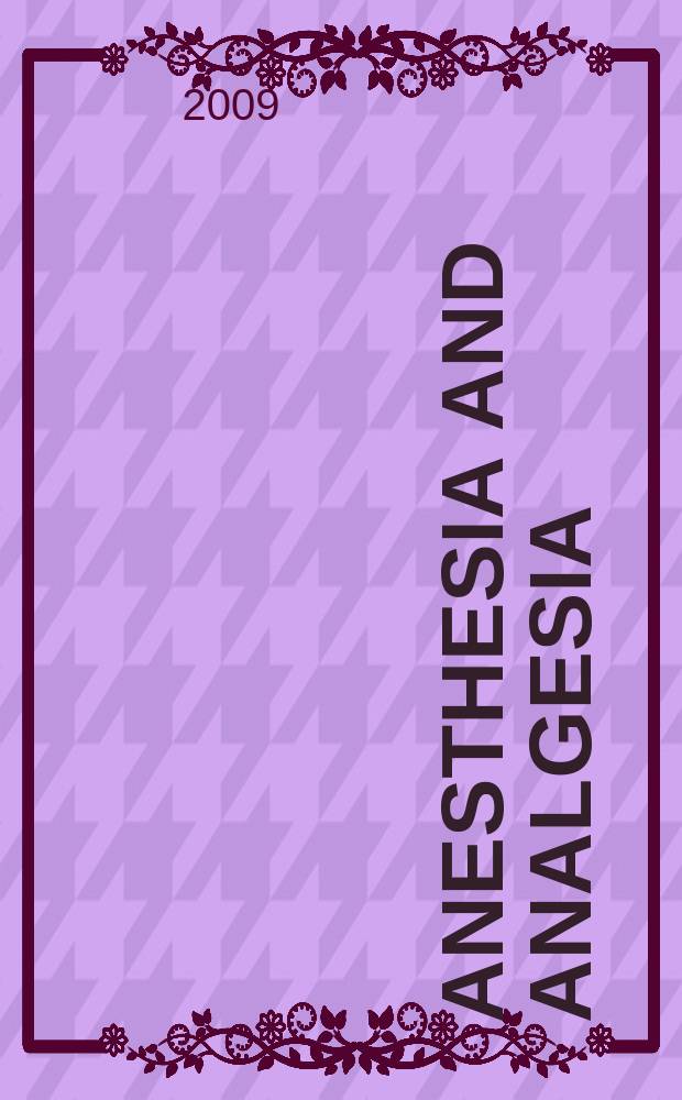 Anesthesia and analgesia : Current researches Official journal of the International anesthesia research soc. Vol. 108, № 4