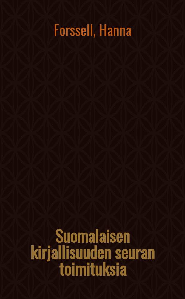 Suomalaisen kirjallisuuden seuran toimituksia : Ruukin elämää = Жизнь Рууки: меценаты и труженники Келлюселькя