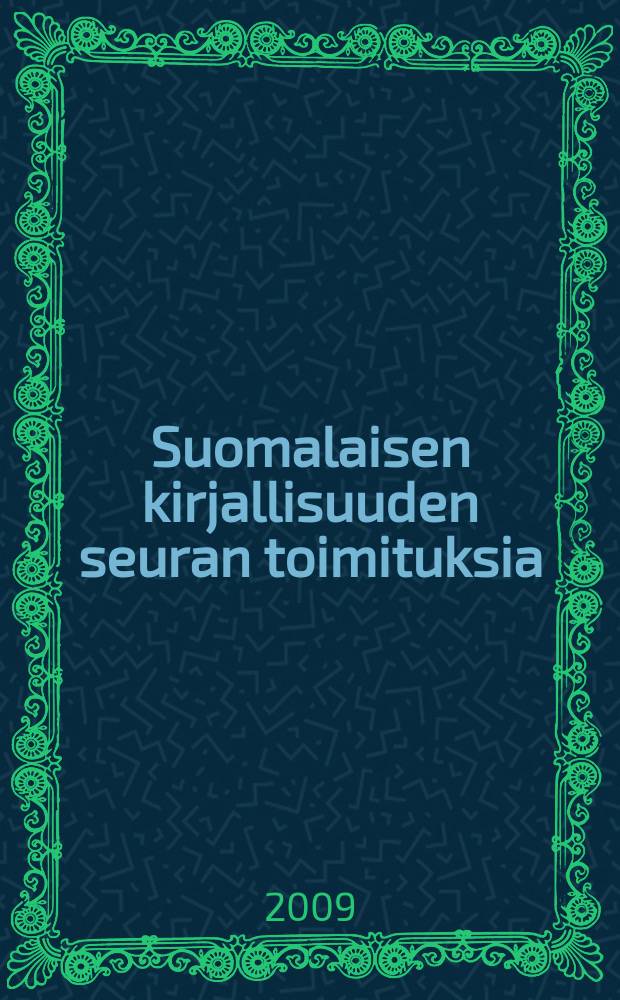 Suomalaisen kirjallisuuden seuran toimituksia : Valtakunnan vaihdos 1809 = Изменение государства, 1809: Дух времени в приходских документах Алопеуса