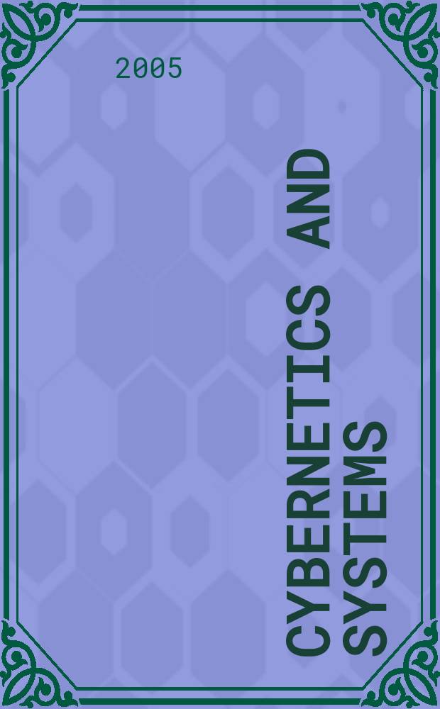 Cybernetics and systems : An intern. j. Vol. 36, № 5