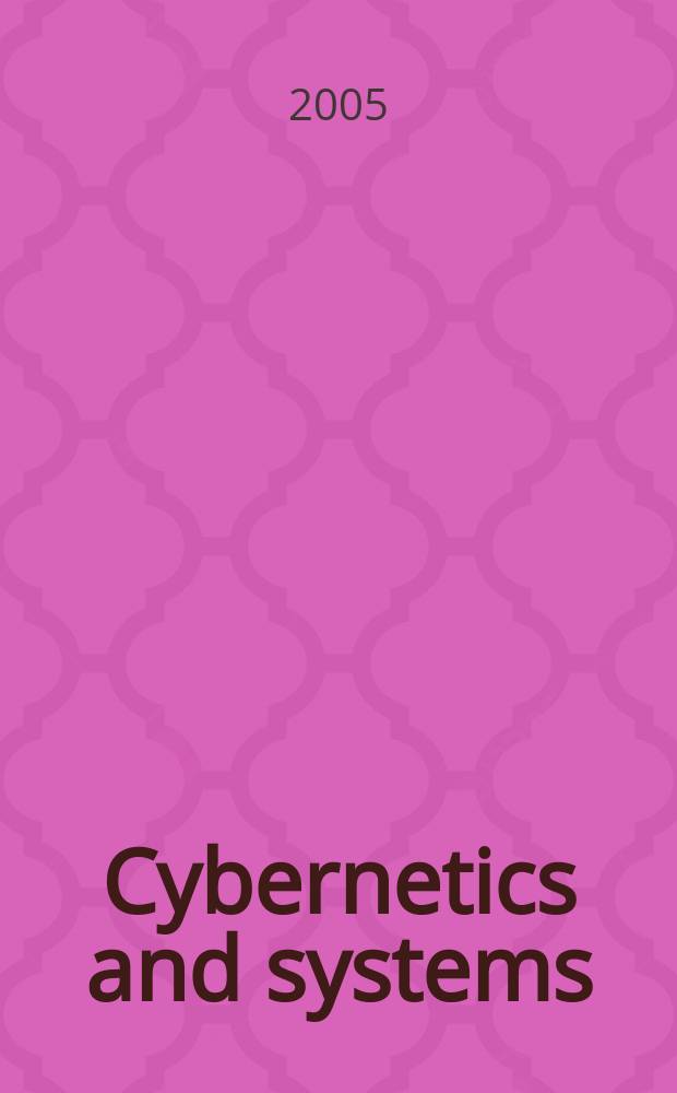 Cybernetics and systems : An intern. j. Vol. 36, № 6