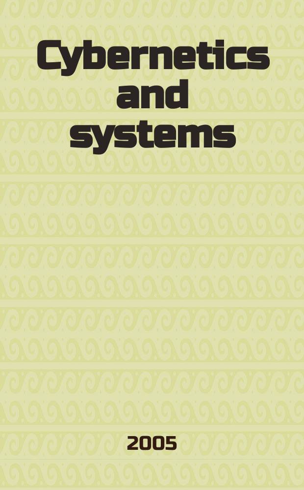 Cybernetics and systems : An intern. j. Vol. 36, № 7