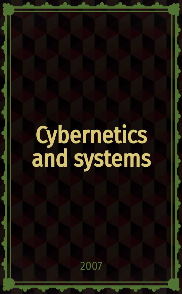Cybernetics and systems : An intern. j. Vol. 38, № 3