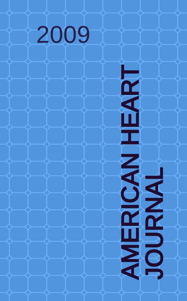 American heart journal : Publ. bi-monthly under the auditorial direction of the American heart association. Vol. 158, № 3