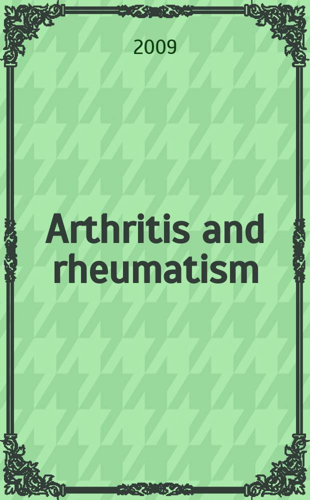 Arthritis and rheumatism : Offic. j. of the Amer. rheumatism assoc., Sect. of the Arthritis found. Vol. 61, № 3