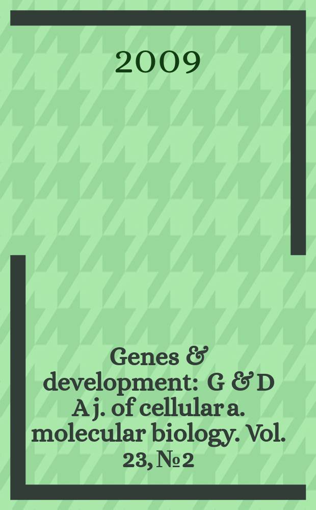 Genes & development : G & D A j. of cellular a. molecular biology. Vol. 23, № 2