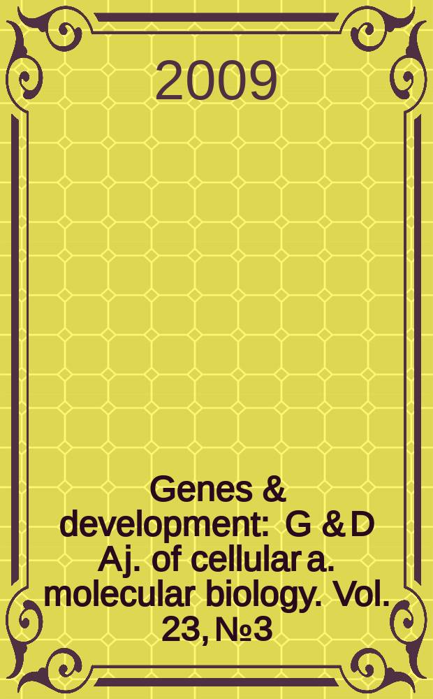 Genes & development : G & D A j. of cellular a. molecular biology. Vol. 23, № 3