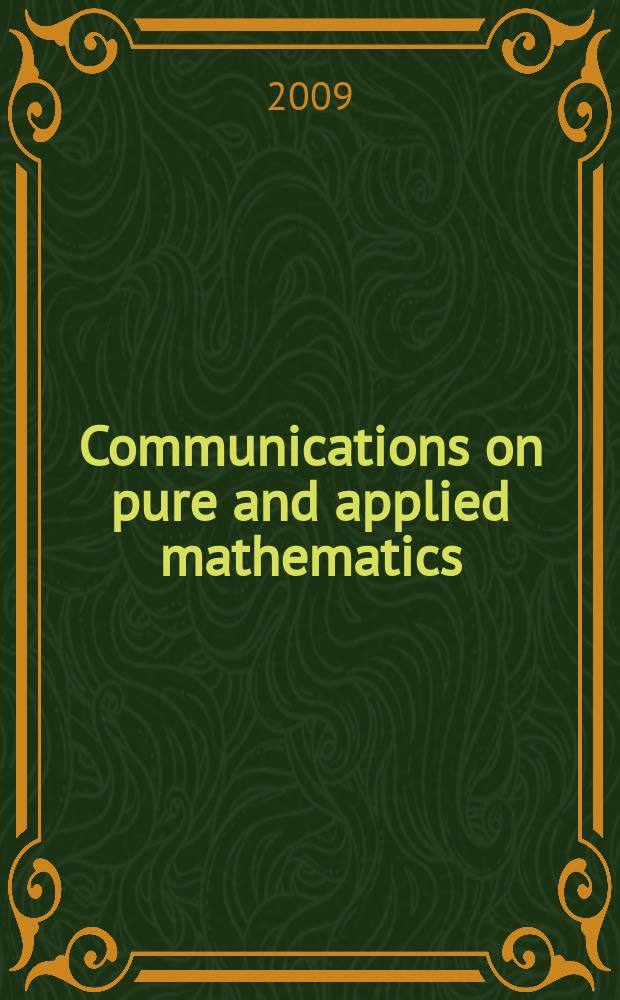 Communications on pure and applied mathematics : A journal iss. quarterly by the Institute for mathematics and mechanics. New York university. Vol. 62, № 4