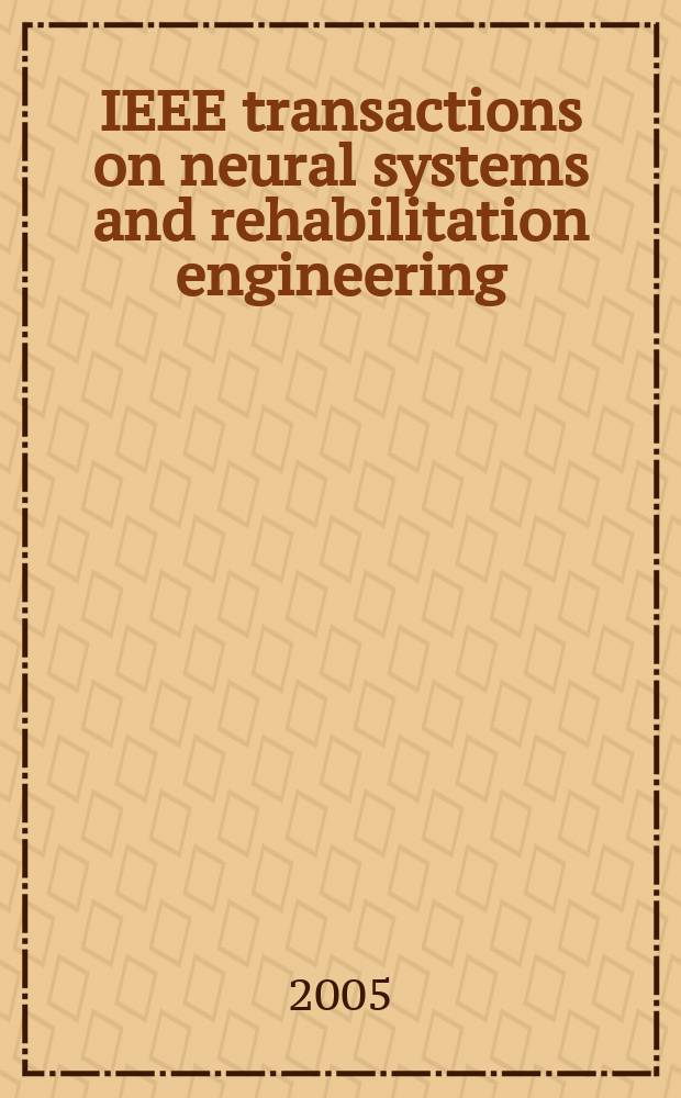 IEEE transactions on neural systems and rehabilitation engineering : A publ. of the IEEE Engineering in medicine a. biology soc. Vol.13, №4