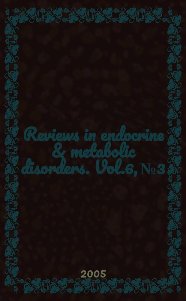 Reviews in endocrine & metabolic disorders. Vol.6, №3 : Hormones and development