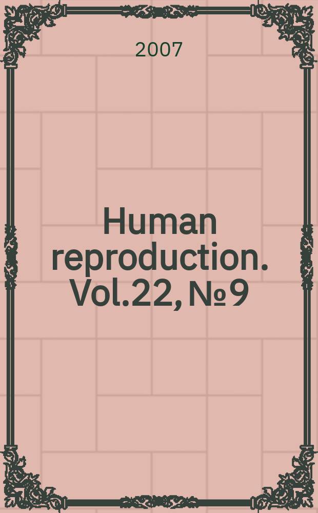 Human reproduction. Vol.22, № 9