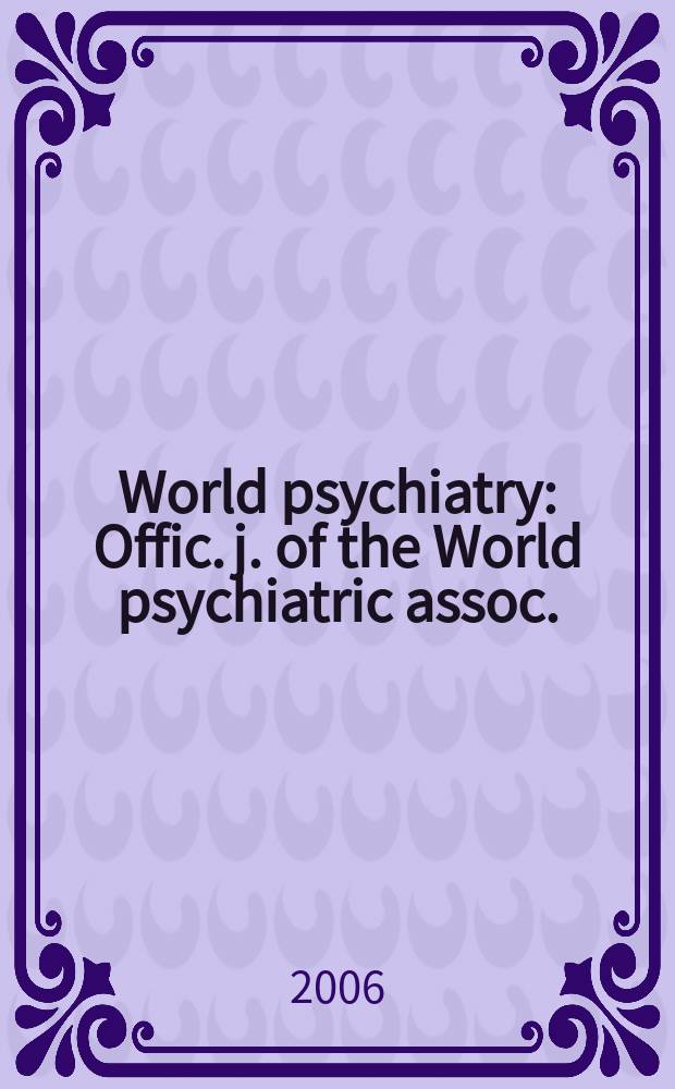 World psychiatry : Offic. j. of the World psychiatric assoc.(WPA). Vol.5, № 2