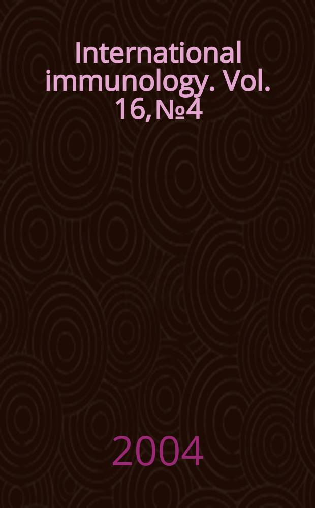 International immunology. Vol. 16, № 4