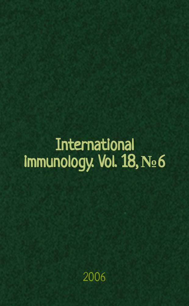International immunology. Vol. 18, № 6