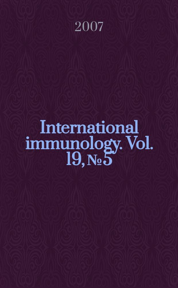 International immunology. Vol. 19, № 5