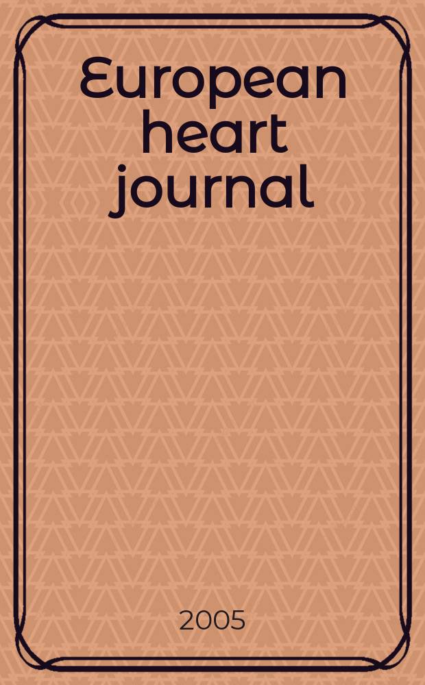 European heart journal : The j. of the Europ. soc. of cardiology. Vol. 26, № 2