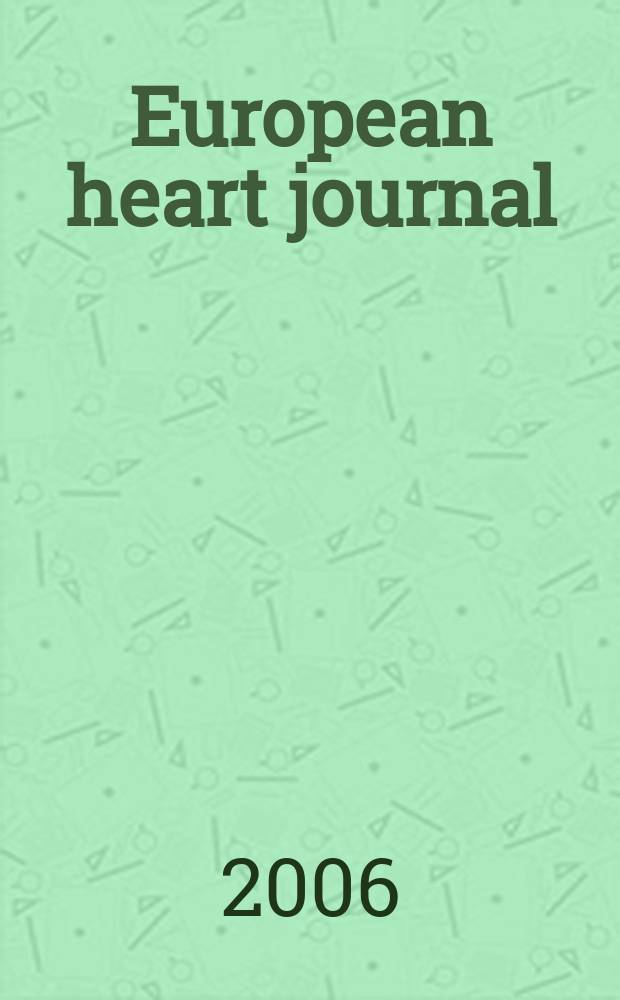 European heart journal : The j. of the Europ. soc. of cardiology. Vol. 27, № 3