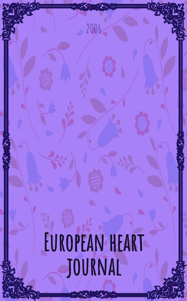European heart journal : The j. of the Europ. soc. of cardiology. Vol. 27, № 5