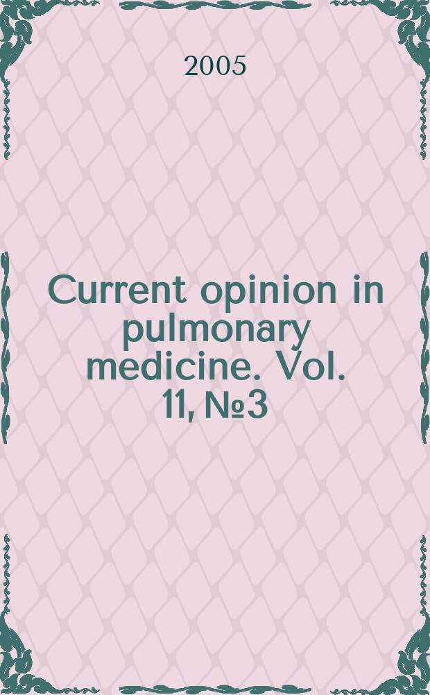 Current opinion in pulmonary medicine. Vol. 11, № 3