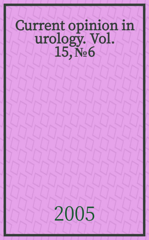 Current opinion in urology. Vol. 15, № 6