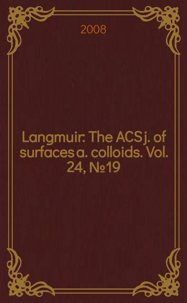 Langmuir : The ACS j. of surfaces a. colloids. Vol. 24, № 19