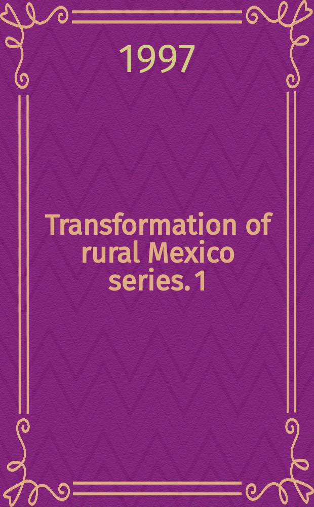 Transformation of rural Mexico series. 1 : Mexico's second agrarian reform