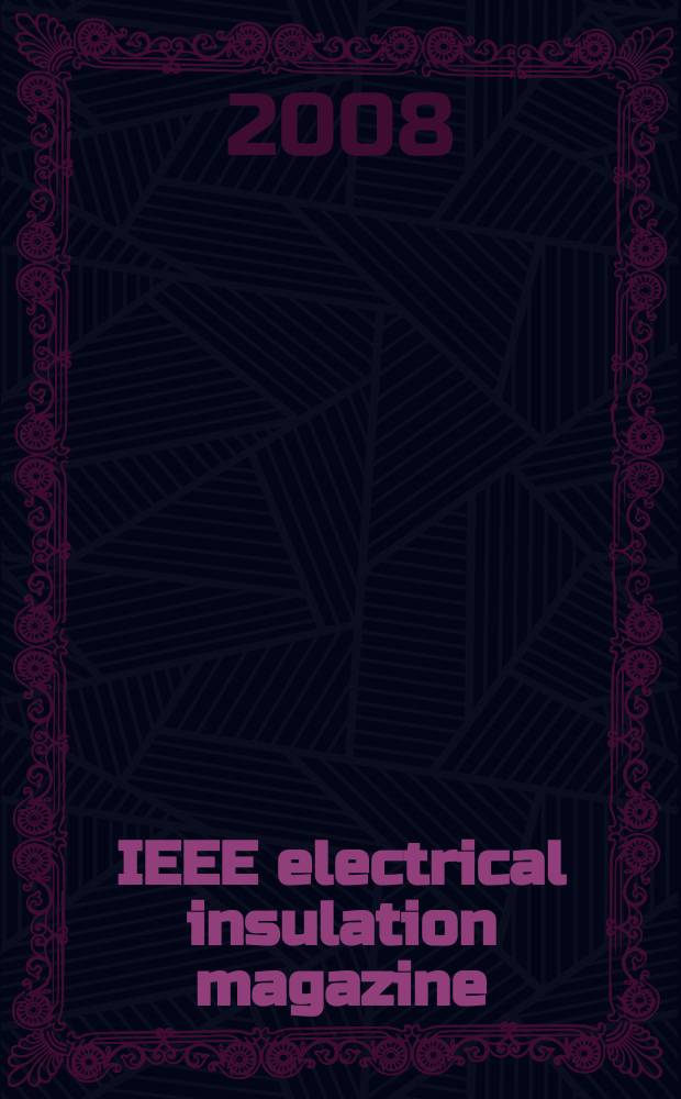 IEEE electrical insulation magazine : A publ. of the Dielectrics & electrical insulation soc. Vol. 24, № 5