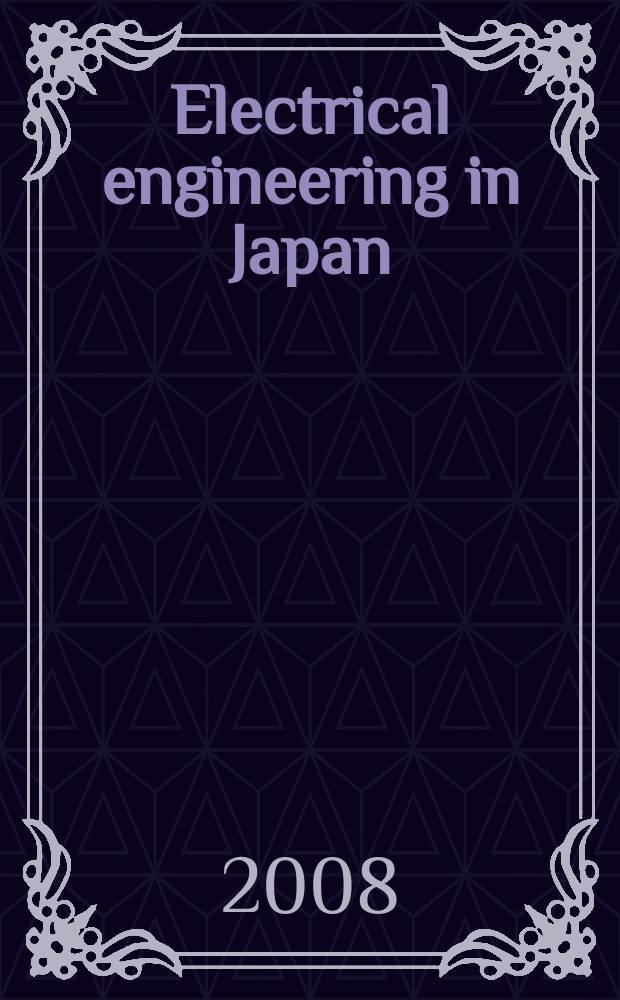 Electrical engineering in Japan : A transl. of the Denki Gakkai Ronbunshi (Transactions of the Inst. of electrical engineering in Japan). Vol. 165, № 1