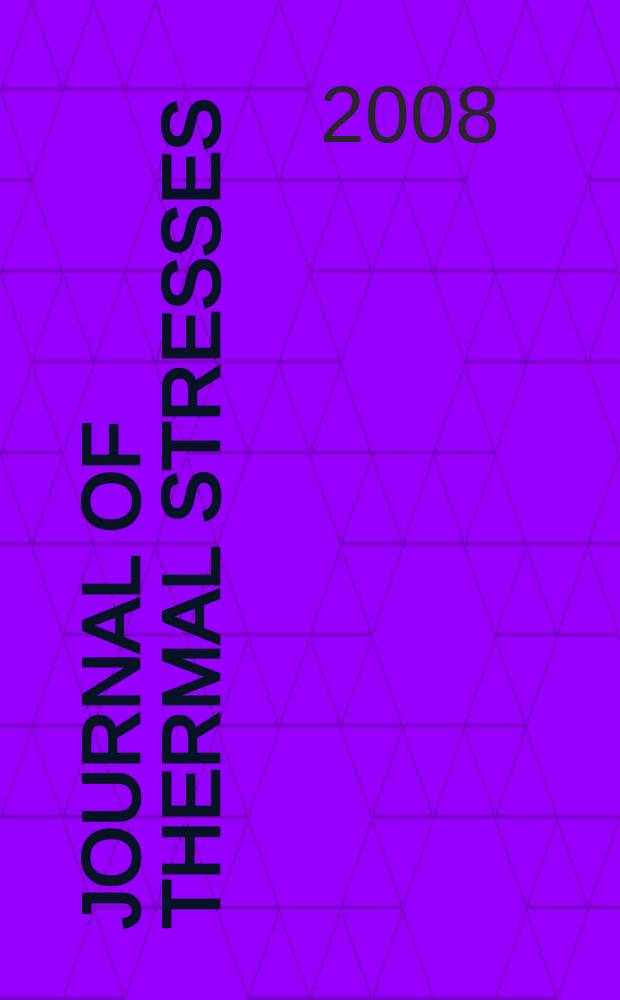 Journal of thermal stresses : An intern. quart. Vol. 31, № 4