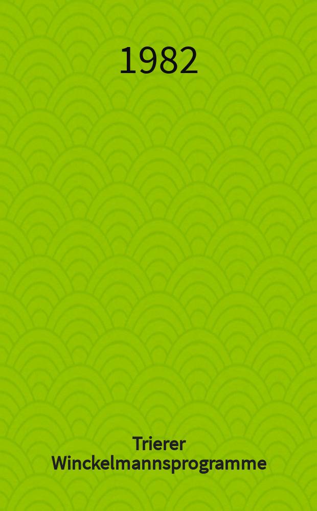 Trierer Winckelmannsprogramme = Исследования Института классической Археологии Университета Триера