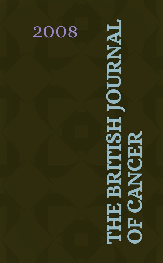 The British journal of cancer : The official journal of the British empire cancer campaign. Vol. 99, № 5