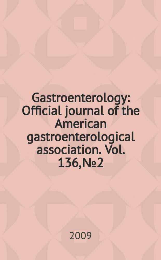 Gastroenterology : Official journal of the American gastroenterological association. Vol. 136, № 2