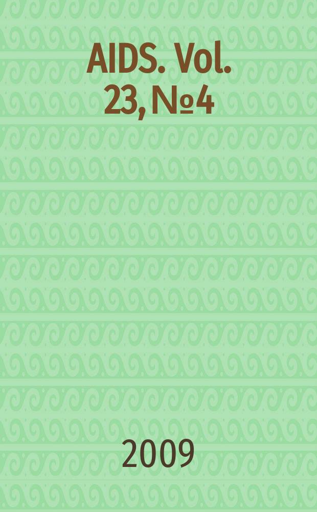 AIDS. Vol. 23, № 4